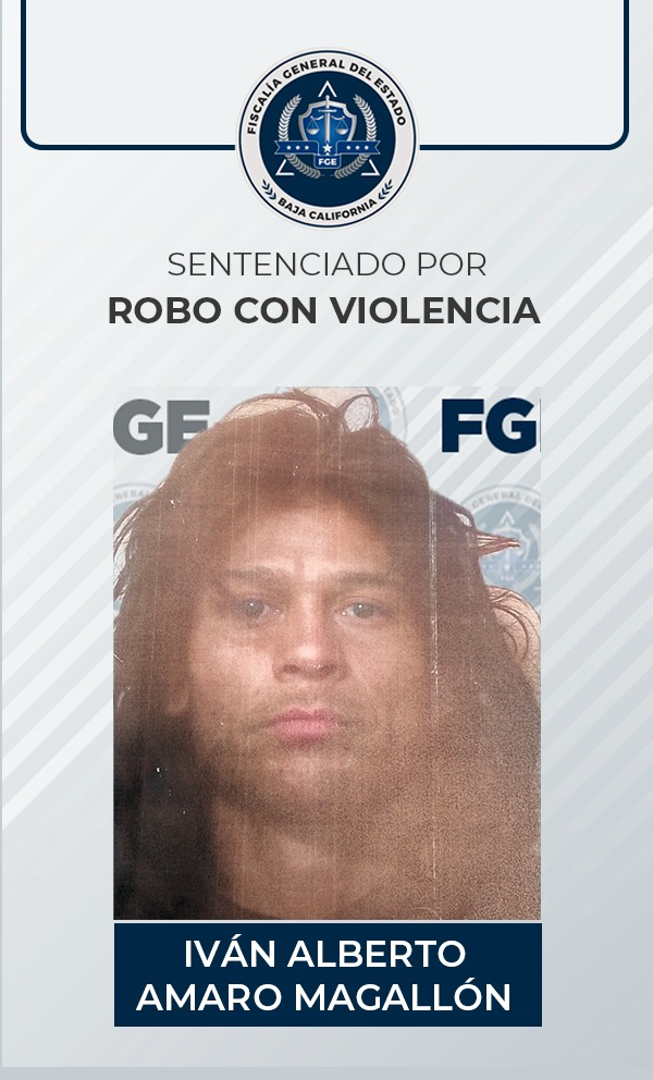 Logra la FGE en Tijuana sentencia a sujeto por robo con violencia
